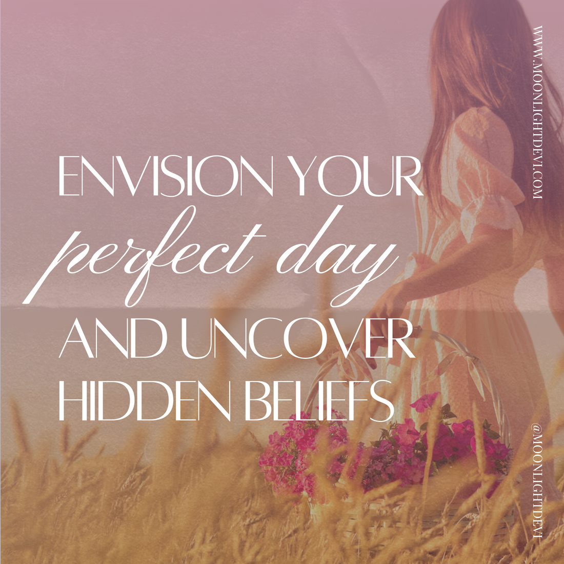 Envision Your Perfect Day and Uncover Hidden Beliefs