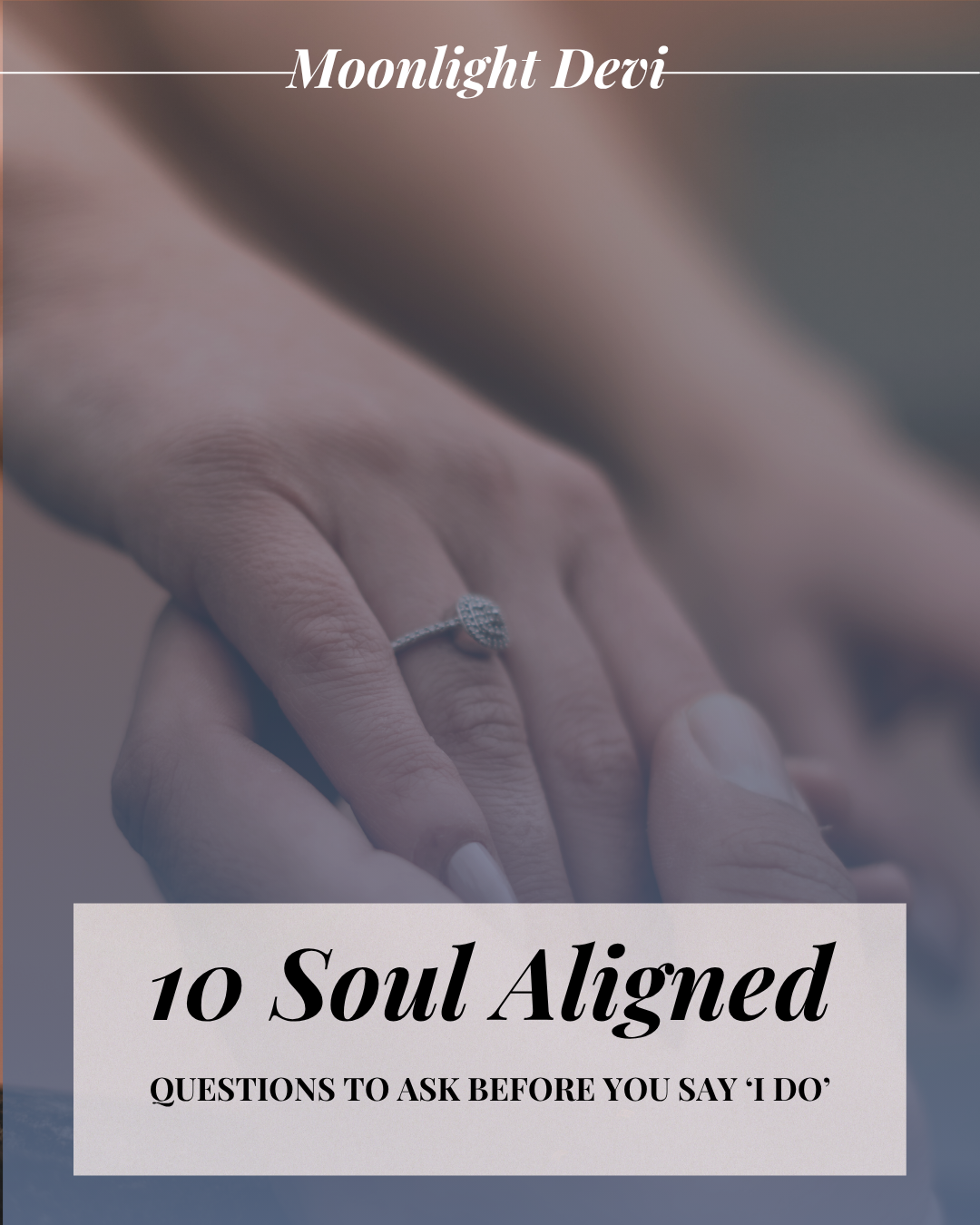 10 Soul-Aligned Questions to Ask Before You Say “I Do”